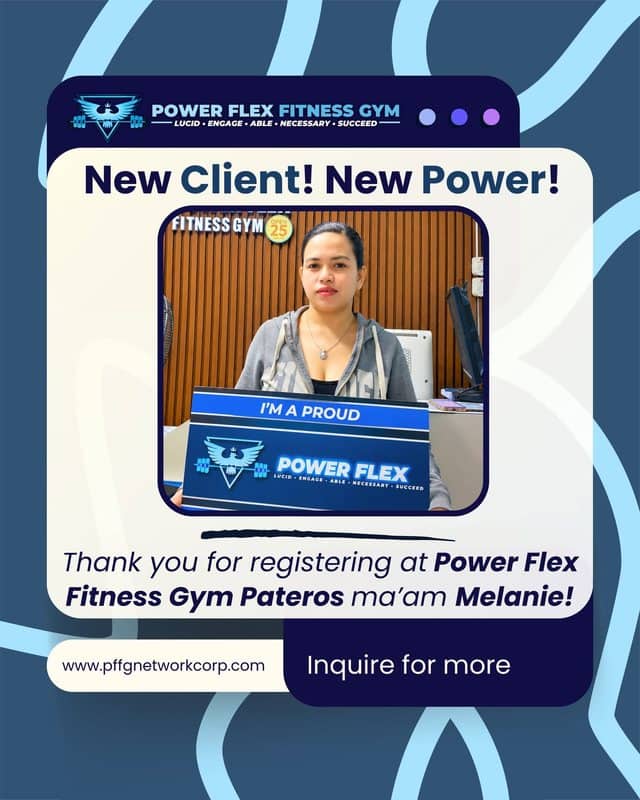 “New Client! New Power!” welcome post for a new member of Power Flex Pateros